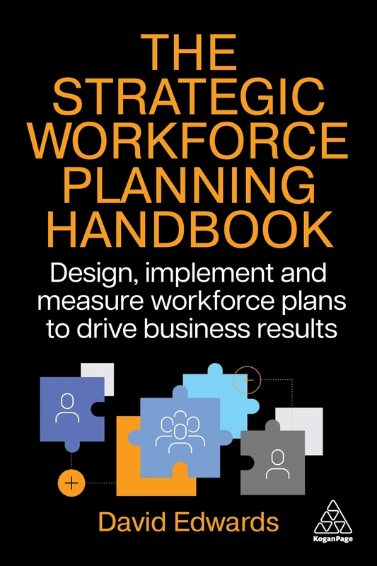 Kogan Page - The Strategic Workforce Planning Handbook