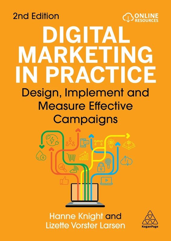 Digital Marketing in Practice: Design, Implement and Measure Effective Campaigns