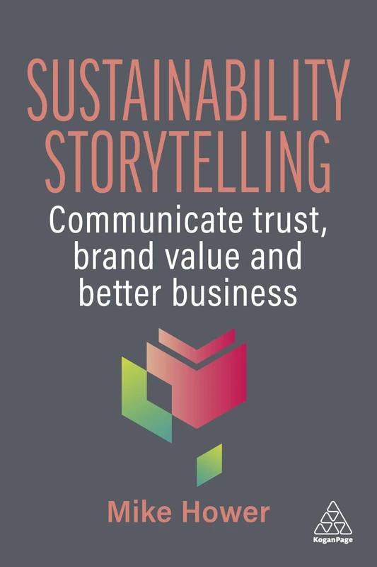 Sustainability Storytelling: Transform Data into Action through Compelling Stories