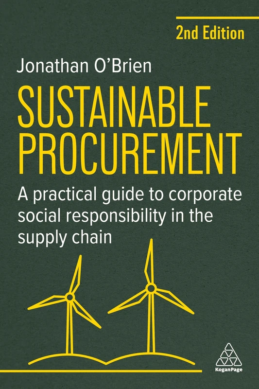 Sustainable Procurement: A Practical Guide to Corporate Social Responsibility in the Supply Chain