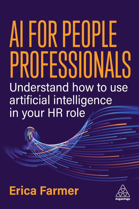 AI for People Professionals: Understand How to Use Artificial Intelligence in Your HR Role
