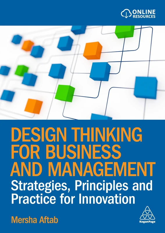 Design Thinking for Business and Management: Strategies, Principles and Practice for Innovation