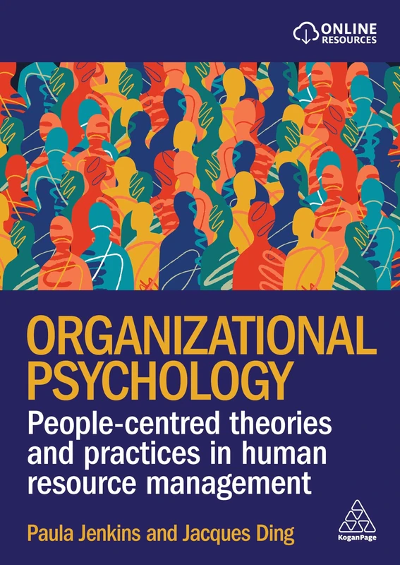 Organizational Psychology: People-Centred Theories and Practices in Human Resource Management