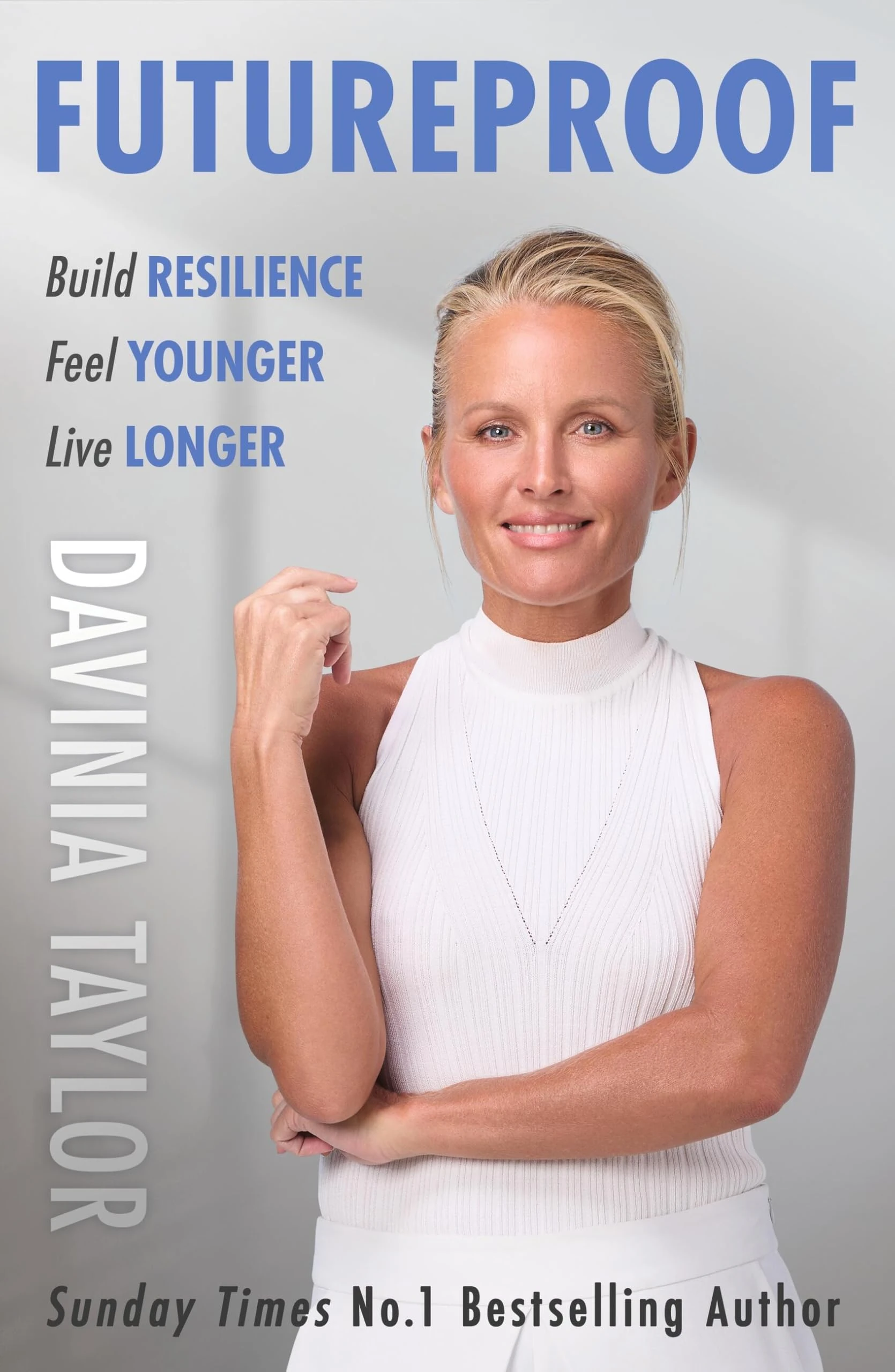 Futureproof: Build Resilience, Feel Younger, Live Longer