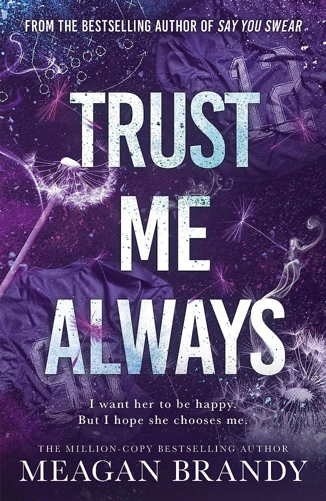 Trust Me Always: The spicy, angsty love triangle sports romance from the bestselling author of SAY YOU SWEAR (Boys of Avix)