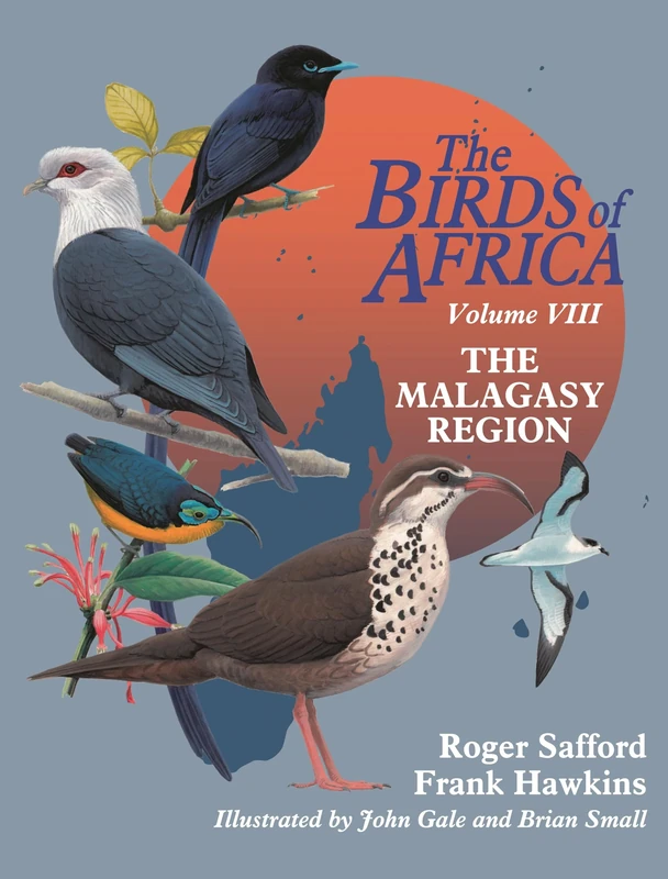 The Birds of Africa: Volume VIII: The Malagasy Region: Madagascar, Seychelles, Comoros, Mascarenes: 8
