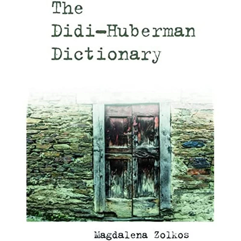 Edinburgh University Press - The Didi-Huberman Dictionary