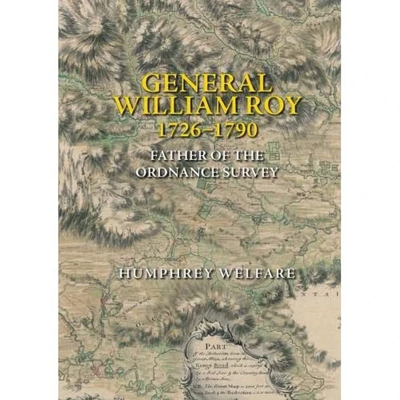General William Roy, 1726-1790: Father of the Ordnance Survey - Image 1