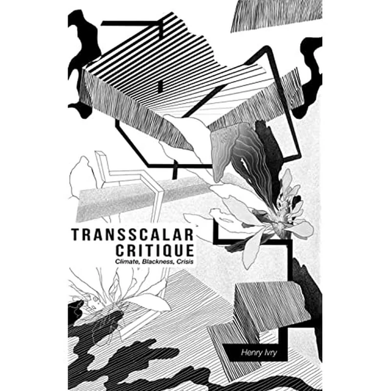 Transscalar Critique: Climate, Blackness, Crisis - Image 1
