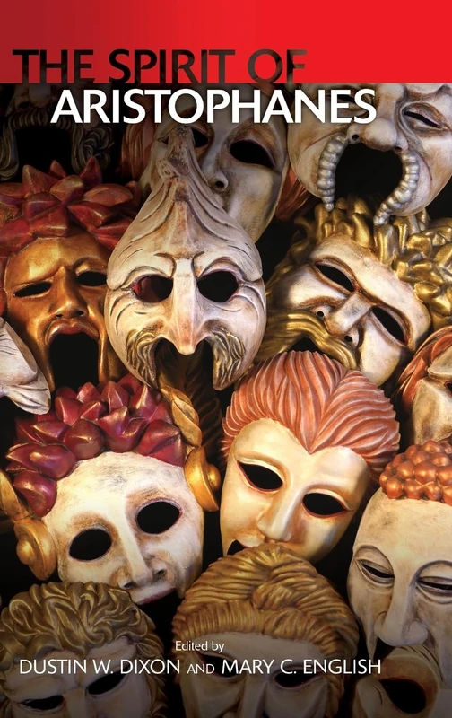 The Spirit of Aristophanes: Essays in Honor of Jeffrey Henderson