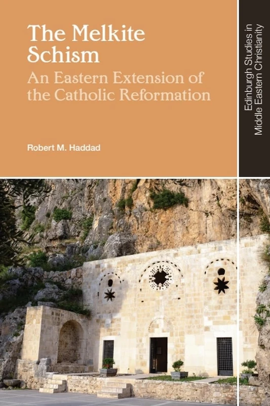 The Melkite Schism - Edinburgh Studies in Middle Eastern Christianity - Image 1