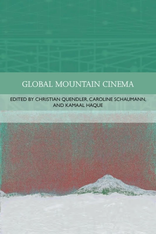 Global Mountain Cinema (Traditions in World Cinema)