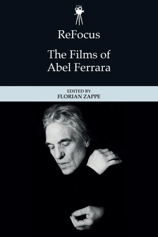Refocus: the Films of Abel Ferrara (ReFocus: The American Directors Series) - Image 1
