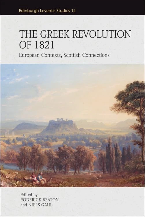 The Greek Revolution of 1821: European Contexts, Scottish Connections (Edinburgh Leventis Studies) - Image 1