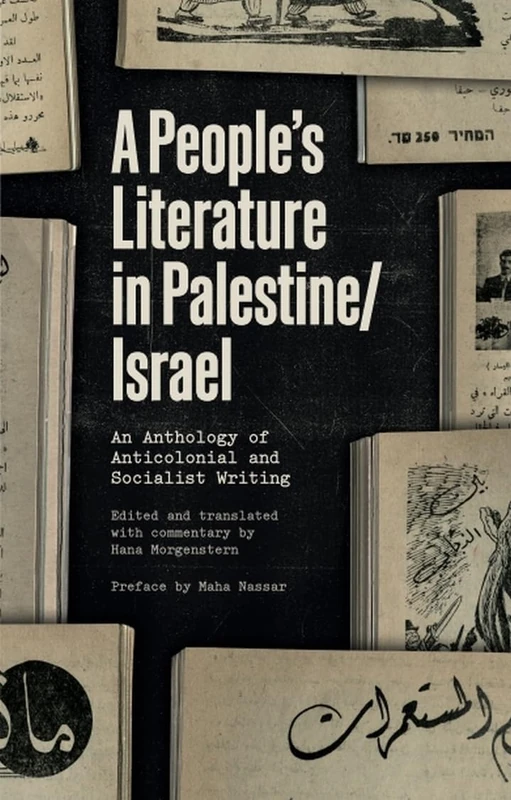 A People’s Literature of Palestine/Israel: An Anthology of Anticolonial and Socialist Writing