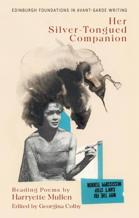 Harryette Mullen, Her Silver-Tongued Companion: Reading Poems by Harryette Mullen (Edinburgh Foundations in Avant-Garde Writing)