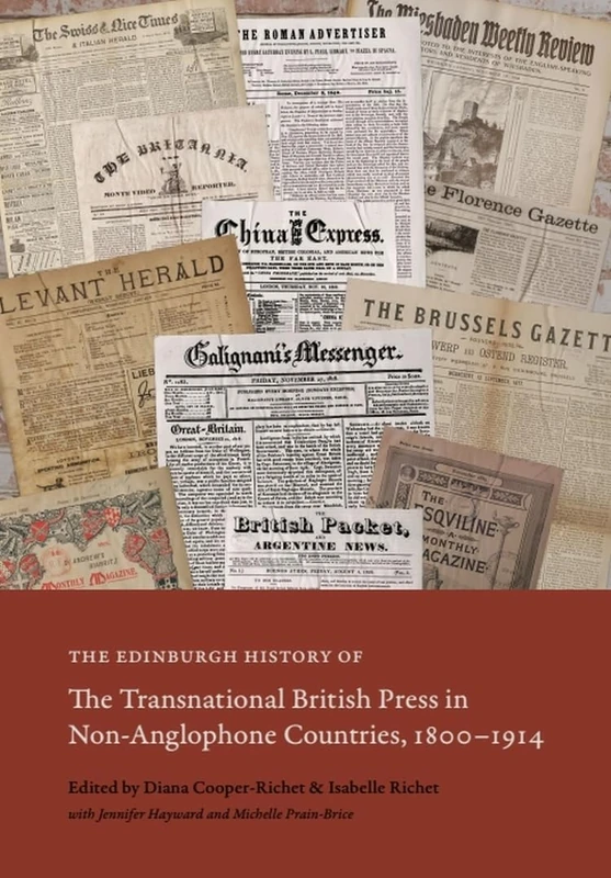 The Edinburgh History of the Transnational British Press in Non-Anglophone Countries, 18001914