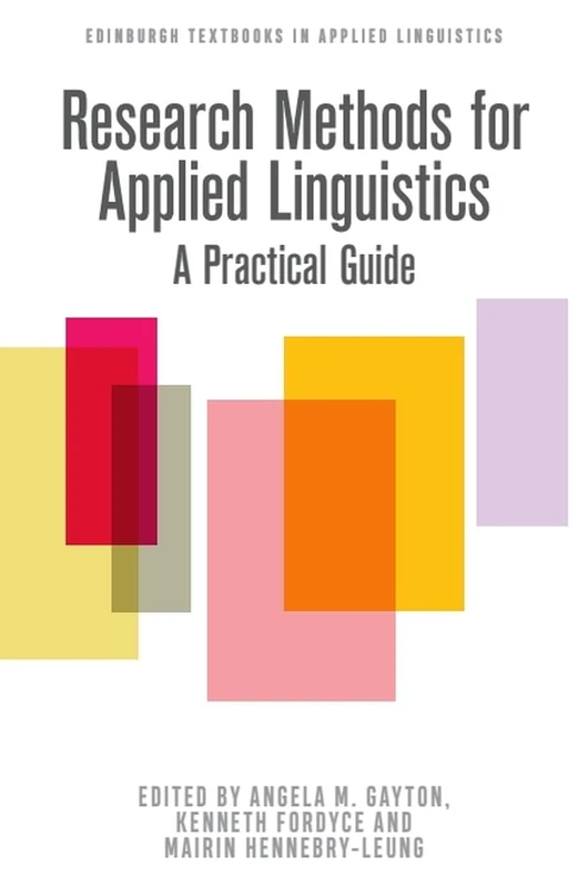 Research Methods for Applied Linguistics: A Practical Guide (Edinburgh Textbooks in Applied Linguistics)