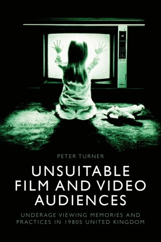 Unsuitable Film and Video Audiences: Underage Viewing Memories and Practices in 1980s United Kingdom - Image 1