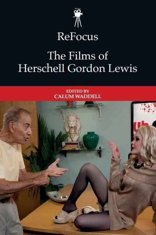 ReFocus: The Films of Herschell Gordon Lewis (ReFocus: The American Directors Series) - Image 1
