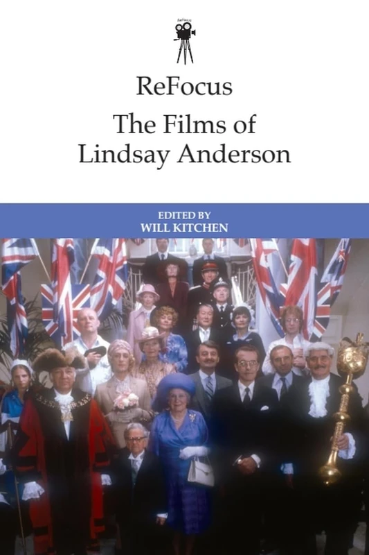 ReFocus: The Films of Lindsay Anderson (ReFocus: The International Directors Series)
