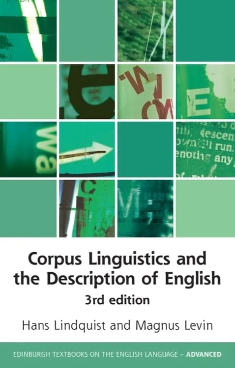 Corpus Linguistics and the Description of English: 3rd Edition (Edinburgh Textbooks on the English Language - Advanced)
