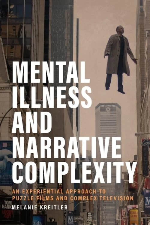 Mental Illness and Narrative Complexity: An Experiental Approach to Puzzle Films and Complex Television