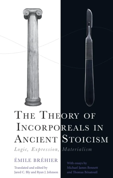 The Theory of Incorporeals in Ancient Stoicism: Logic, Expression, Materialism (Cycles)