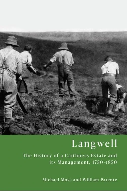 Langwell: The History of a Caithness Estate and its Management, 1750-1850