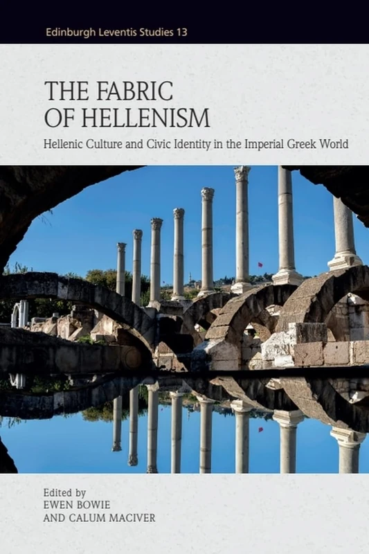 The Fabric of Hellenism - Edinburgh University Press Book