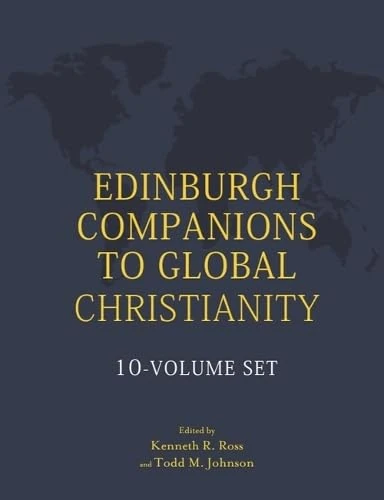 Edinburgh Companions to Global Christianity - 10-Volume Set