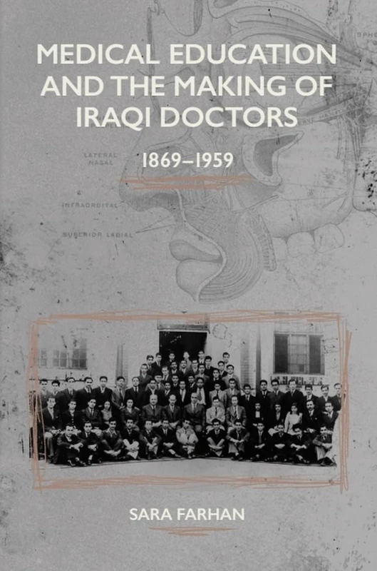 Medical Education and the Making of Iraqi Doctors, 1869-1959 - Image 1