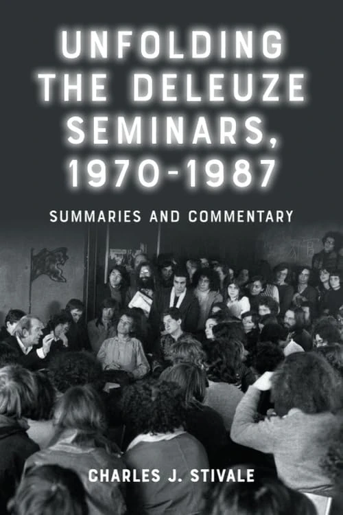 Unfolding the Deleuze Seminars, 1970-1987: Summaries and Commentary