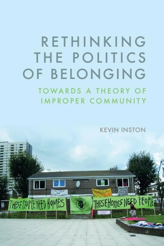 Rethinking the Politics of Belonging: Towards a Theory of Improper Community