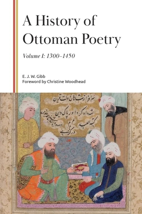 A History of Ottoman Poetry, Volume I: 1300-1450: 1 (Gibb Memorial Trust) - Image 1