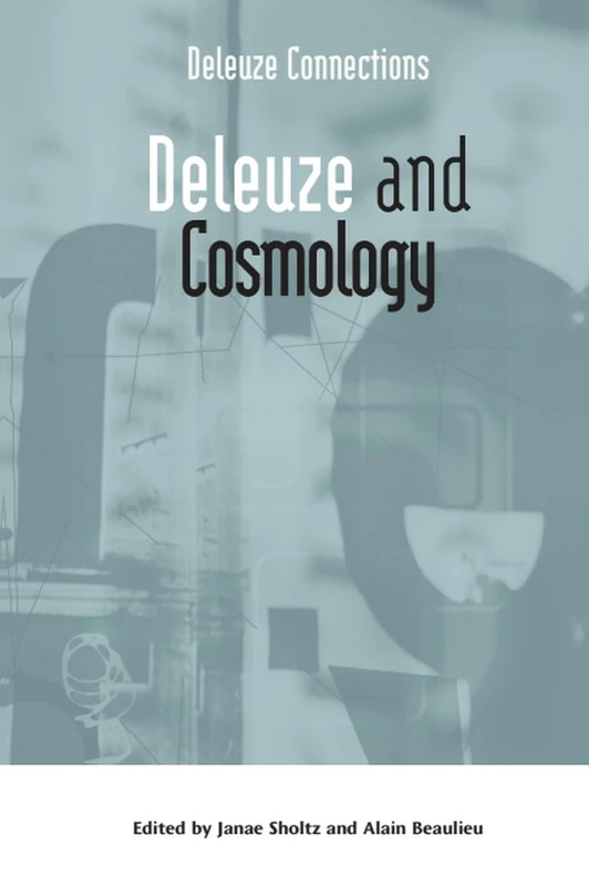 Deleuze and Cosmology (Deleuze Connections)