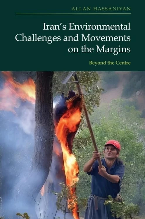 Iran’s Environmental Challenges and Movements on the Margins: Beyond the Centre