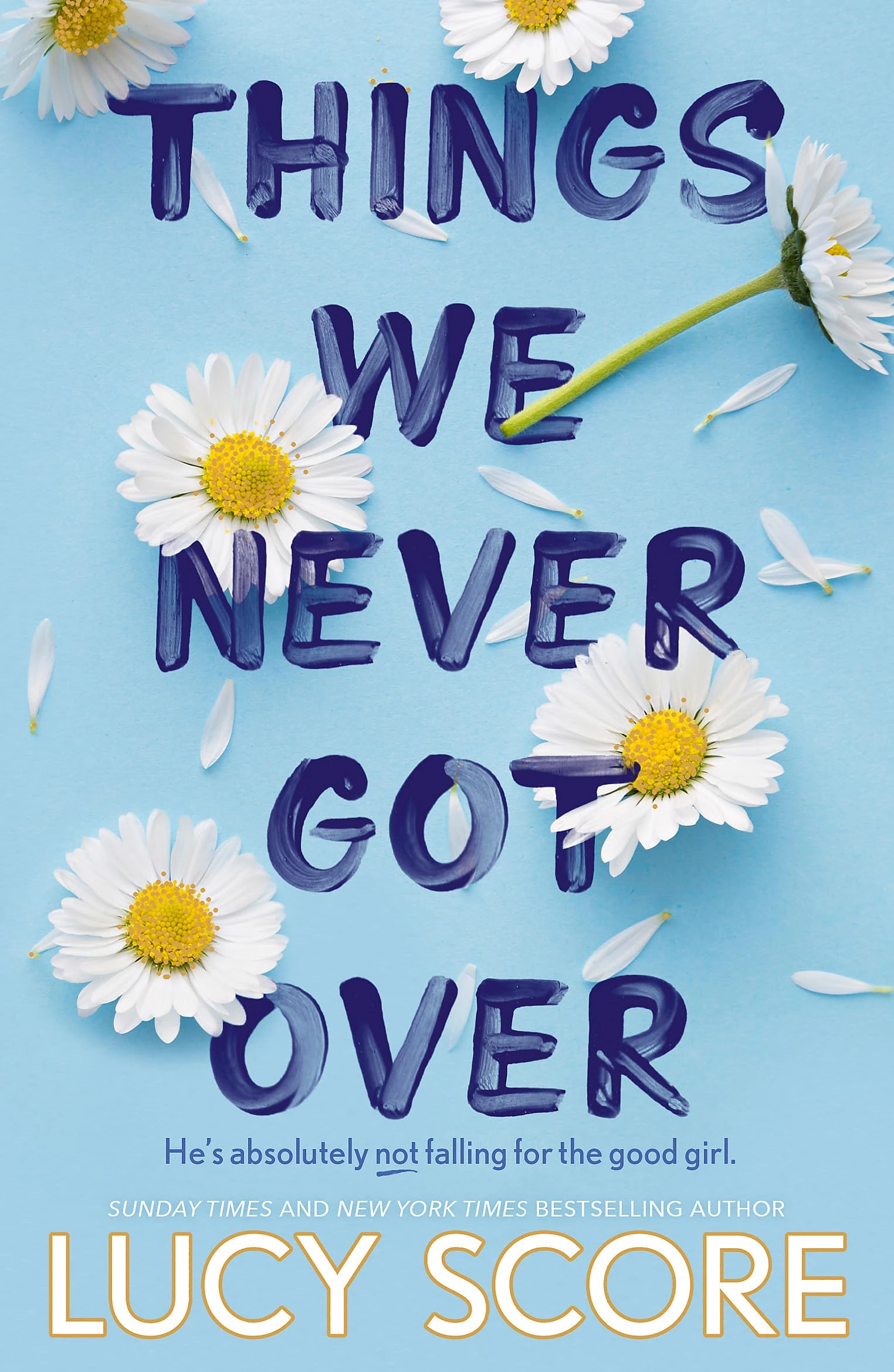 Things We Never Got Over: the must-read romantic comedy and TikTok bestseller! (Knockemout Series Book 1): the Sunday Times bestseller and TikTok ... Lucy's new book Story of My Life is out now!