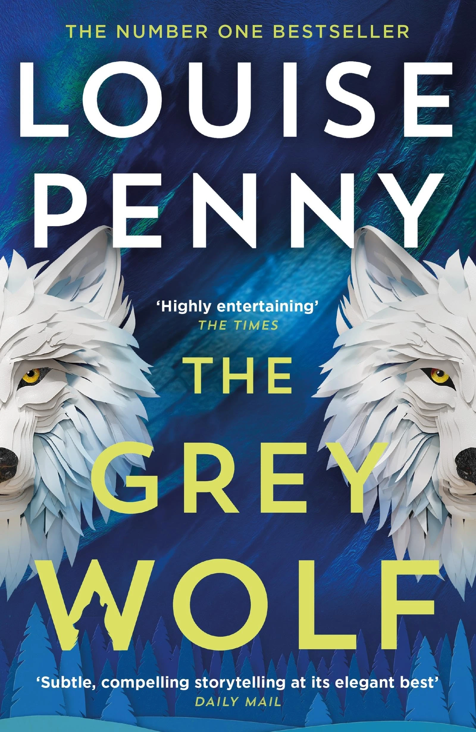The Grey Wolf: The Three Pines community faces a deadly case in this unforgettable and timely thriller (Chief Inspector Gamache)