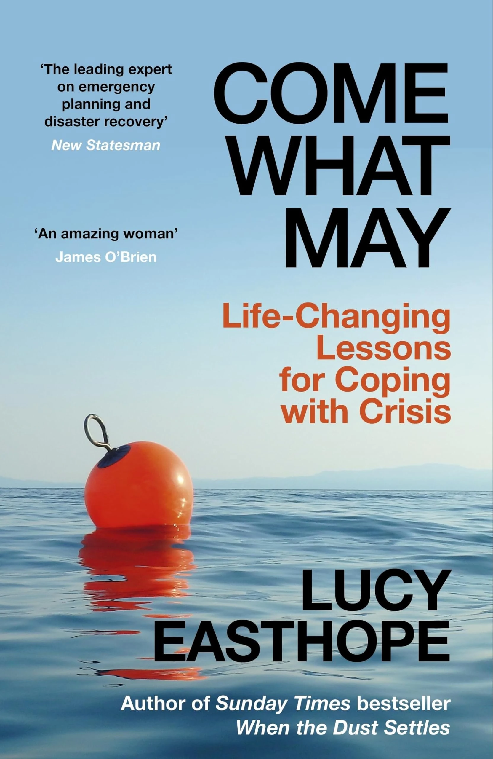 Come What May: An uplifting guide to navigating hard times from the UK's leading expert on recovery