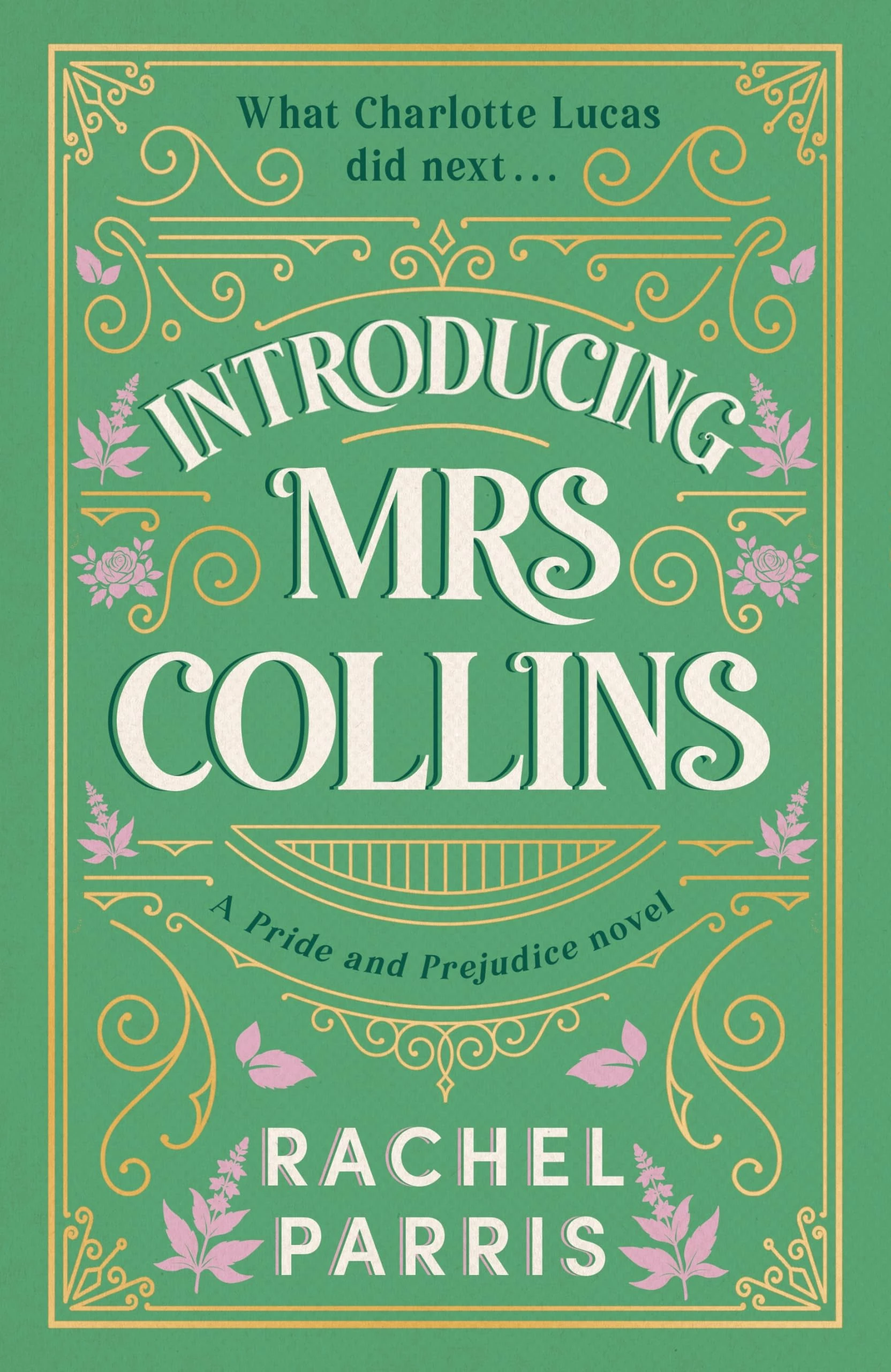 Introducing Mrs Collins: A Pride and Prejudice sequel telling the story of what Charlotte Lucas did next....