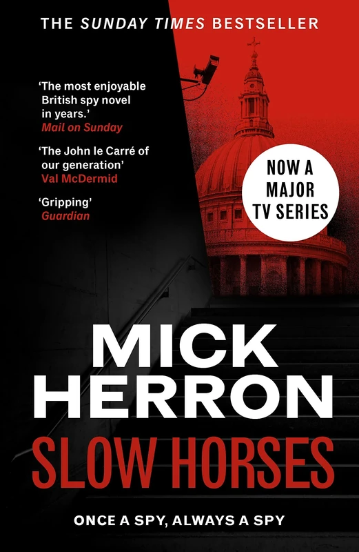 Slow Horses: The bestselling thrillers that inspired the hit Apple TV+ show Slow Horses (Slough House Thriller 1)