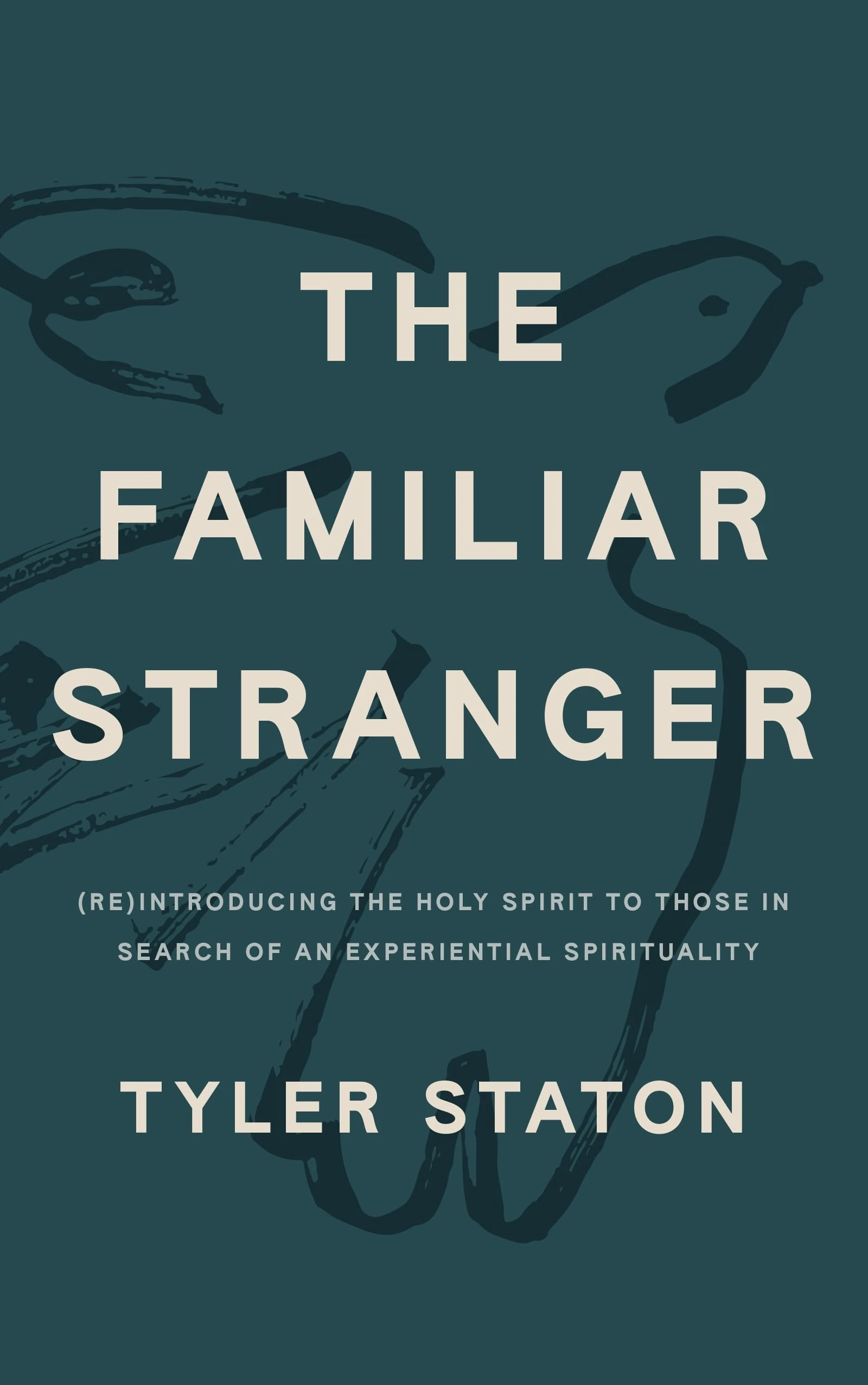 The Familiar Stranger: (Re)Introducing the Holy Spirit to Those in Search of an Experiential Spirituality
