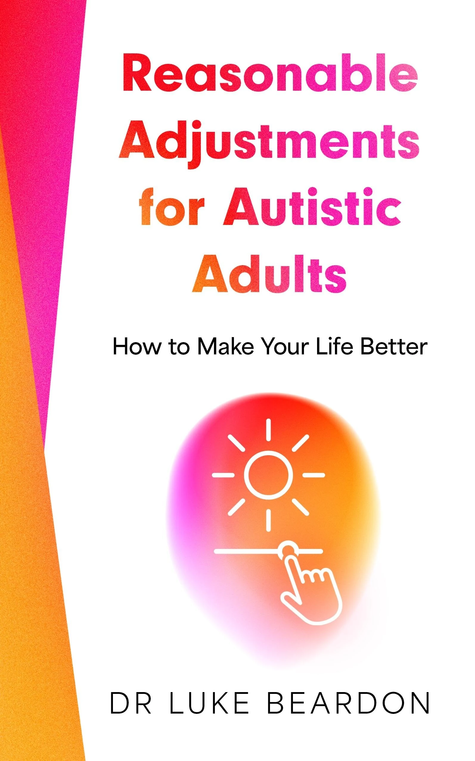 Reasonable Adjustments for Autistic Adults: How to Make Your Life Better