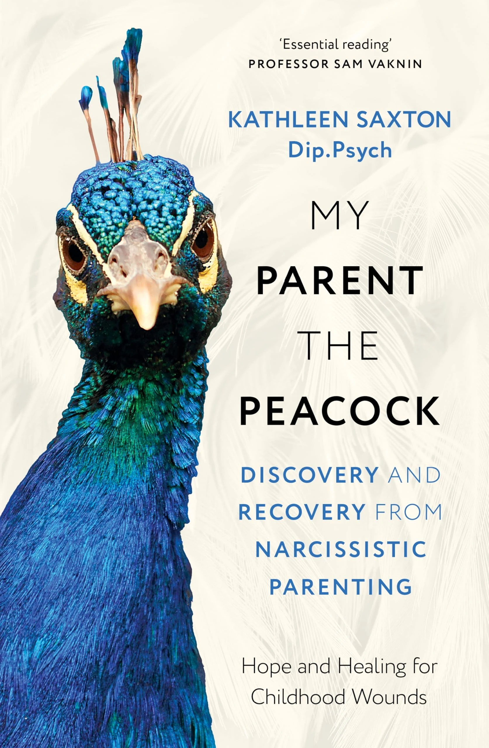 My Parent the Peacock: Discovery and Recovery from Narcissistic Parenting