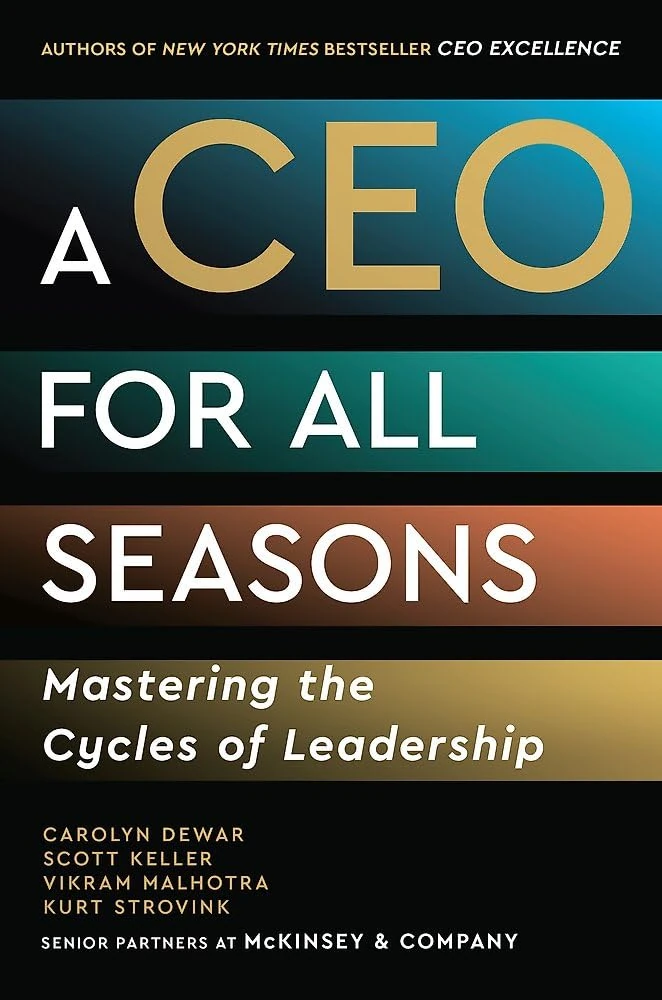 A CEO for All Seasons: Mastering the Cycles of Leadership