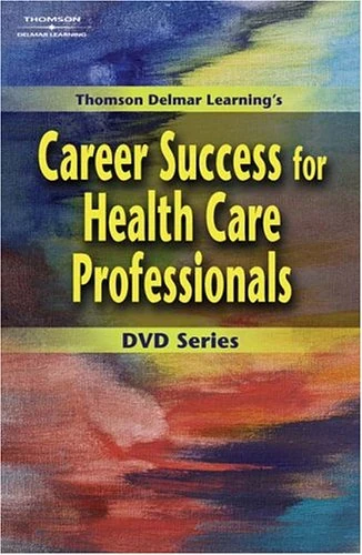 Thomson Delmar Learning's Career Success for Health Care Professionals DVD Series