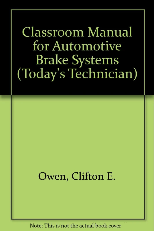 Classroom Manual for Automotive Brake Systems (Today's Technician)