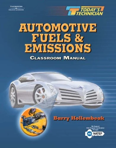 Automotive Fuels and Emissions: Bk.1 (Today's Technician)