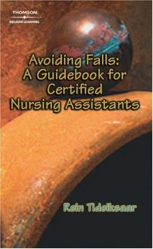 Avoiding Falls: A Guidebook for Certified Nursing